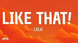 Laila  Like That Lyrics [upl. by Aisyram]