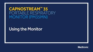 Using the Monitor Capnostream™ 35 Portable Respiratory Monitor [upl. by My]