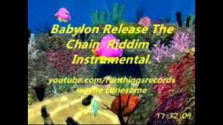 Babylon Release The Chain Riddim Instrumental [upl. by Hannahoj]