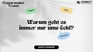 Fragen meiner Freunde Warum geht es immer nur ums Geld [upl. by Eenahs606]