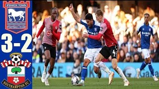 Ipswich Town 32 Southampton All Goals Extended Highlights  EFL Championship 20232024 [upl. by Ikciv511]