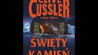 Clive Cussler  Święty kamień  Audiobook PL [upl. by Eisdnil50]