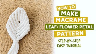 DIY Macrame Tutorial  How To Make Macrame Leaf Flower Petal  Easy Tutorial For Beginners [upl. by Everrs262]