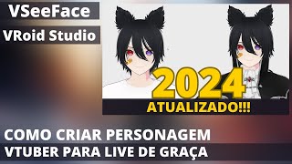 Tutorial Como Criar Personagem Vtuber para Live de GRAÇA VRoid Studio VSeeFace  2024  PTBR [upl. by Ellecrad]