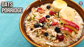 Oats Porridge Recipe with Fruits  Quick amp Easy Breakfast Idea  Basic Oatmeal Recipes  Ruchi [upl. by Crotty]