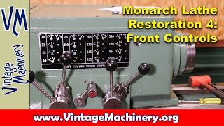 Monarch Lathe Restoration 4 Front Controls [upl. by Anierdna]