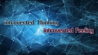 introverted Thinking vs introverted Feeling [upl. by Vey314]