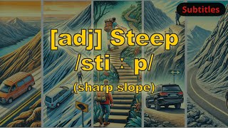 adj Steep meaning sharp slope with 5 examples [upl. by Lindholm527]