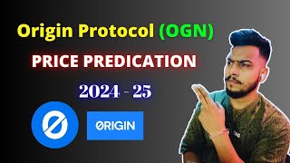 Origin Protocol OGN Price Predication 202425  OGN Update amp Analysis [upl. by Leafar]