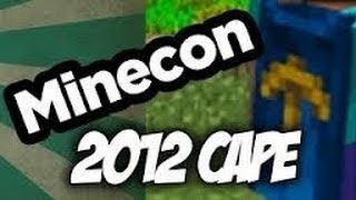 How To Get A minecon 2012 cape without going to minecon [upl. by Ardekan]