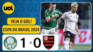 PALMEIRAS 1 X 0 FLAMENGO  COPA DO BRASIL 2024 VEJA O GOL DE VITOR REIS [upl. by Nylad798]