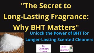 quotThe Secret to LongLasting Fragrance Why BHT Mattersquot [upl. by Cummins]