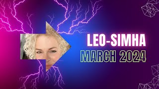 💥 LeoSimha 🌈 March 2024💥Vedic amp Western Astrology Tarot💥 [upl. by Akiem]