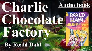 Resumen Completo Charlie y la fábrica de chocolate de Roald Dahl Resumen por capítulos [upl. by Losiram473]