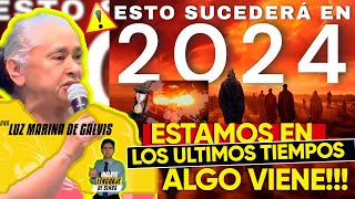 😭Algo GRANDE PASARA EN ESTE 2024⚠️Último tiempos😲MARANATHA😲Cristo VIENE😲Luz Marina de Galvis Señas [upl. by Annaynek]