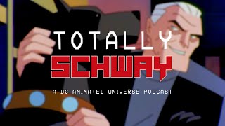 Totally Schway Episode 03  The DCAU Pets [upl. by Noakes]