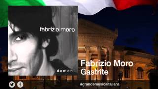 Fabrizio Moro  Gastrite [upl. by Leaper]