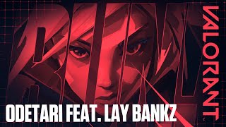 ODETARI amp VALORANT  RUN feat Lay Bankz Official Audio [upl. by Aima906]