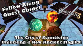 RS3 Follow Along Quest Guide  City of Senntisten  Unlocking Four New Ancient Magiks [upl. by Rehotsirk]