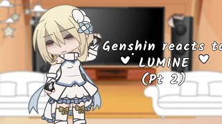 ∙’Genshin reacts to lumine’∙  pt 2 [upl. by Monk]