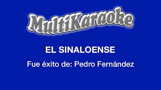 El Sinaloense  Multikaraoke  Fue Éxito de Pedro Fernández [upl. by Craven]