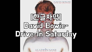 한글자막David BowieDriveIn Saturday [upl. by Ahtnahc]