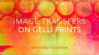 Beautiful Image Transfers on Gelli Arts® Printed Backgrounds [upl. by Isleana674]