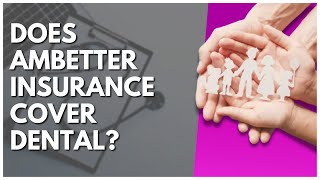 Does Ambetter Insurance Cover Dental [upl. by Eaner]