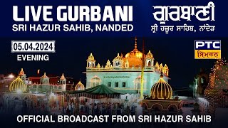 Live Evening Gurbani Kirtan  Takhat Sachkhand Sri Hazoor Abchal Nagar Sahib  Nanded  05042024 [upl. by Dulciana]