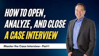 How to Open Analyze and Close a Case Interview Part 3 of 12  caseinterview [upl. by Imik]