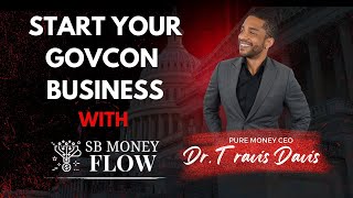 How to Start a Government Contracting Business SB Money Flow [upl. by Waller]