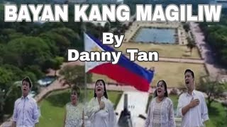 BAYAN KANG MAGILIW music video uniteam artistby Danny Tan [upl. by Rehpotsrik]