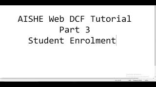 AISHE Web DCF Tutorial Part3 Student Enrollment [upl. by Jerrie]