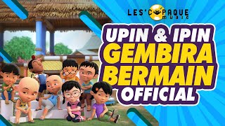 Upin amp Ipin  Gembira Bermain Official Music Video [upl. by Derzon]