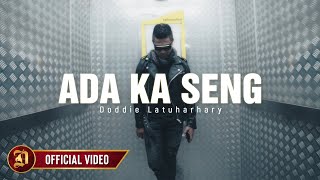 Doddie Latuharhary  Ada Ka Seng Official Music Video [upl. by Haila]