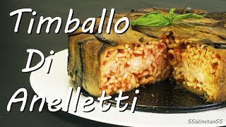 Timballo di Anelletti Siciliani con Melanzane  Ricetta Pasta al Forno Facile  55Winston55 [upl. by Atekan863]