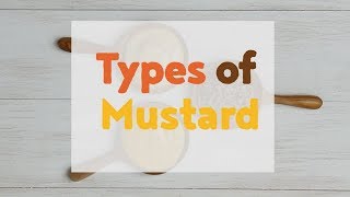 Types of Mustard [upl. by Aisanat931]