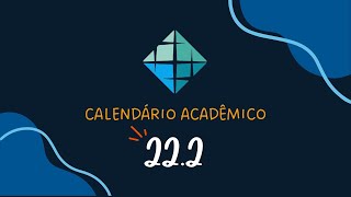 Calendário Acadêmico 20222 [upl. by Airekahs791]