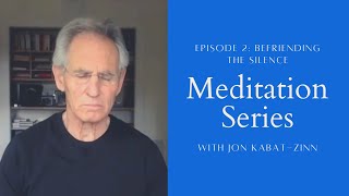 Befriending the Silence a 30Minute Meditation with Jon KabatZinn  Episode 2 [upl. by Haneekas466]