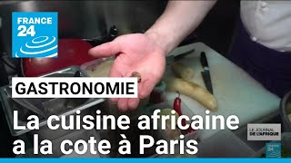 A Paris les saveurs de la cuisine africaine ont de plus en plus la cote • FRANCE 24 [upl. by Aicilihp487]