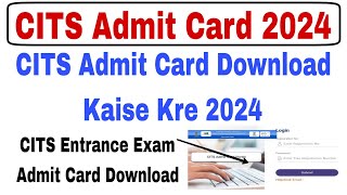 CITS Admit Card Download Kaise Kare 2024  CITS Admit Card Download 2024  CTI Admit Card 2024 [upl. by Macnamara]