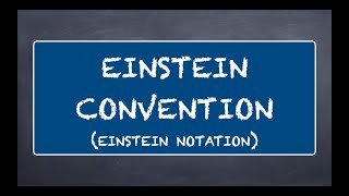 Einstein Convention Einstein Notation  Explained [upl. by Anirat]