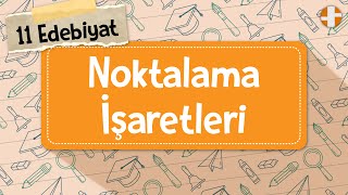 11 Sınıf Edebiyat  Noktalama İşaretleri [upl. by Prissy524]