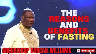 Archbishop Duncan Williams  The Reasons And Benefits of Fasting [upl. by Maise]