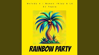 Rainbow Nation Party feat Melody 5 Monox amp LK Radio Edit [upl. by Lenore]