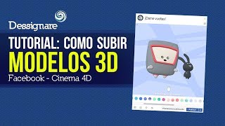 Cómo subir modelos 3D de Cinema 4D a Facebook  Dessignare [upl. by Westley]