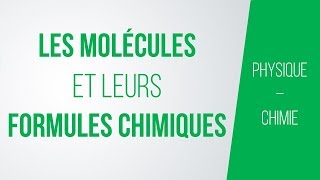 Molécules et formules chimiques  Collège  PhysiqueChimie [upl. by Nerrual]