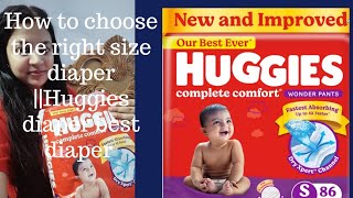 How to choose a right size of diaper Huggies Diaper Best Diaper Bacho k liye kon size k diaper [upl. by Oap493]