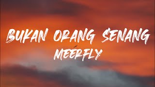 MeerFly  quotBukan Orang Senangquot Ft Guccimith  Lirik [upl. by Driskill]