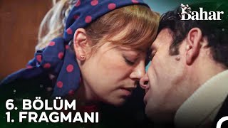 Bahar 6 Bölüm 1 Fragmanı  Sen Dokundukça İyileşiyorum [upl. by Afnin]